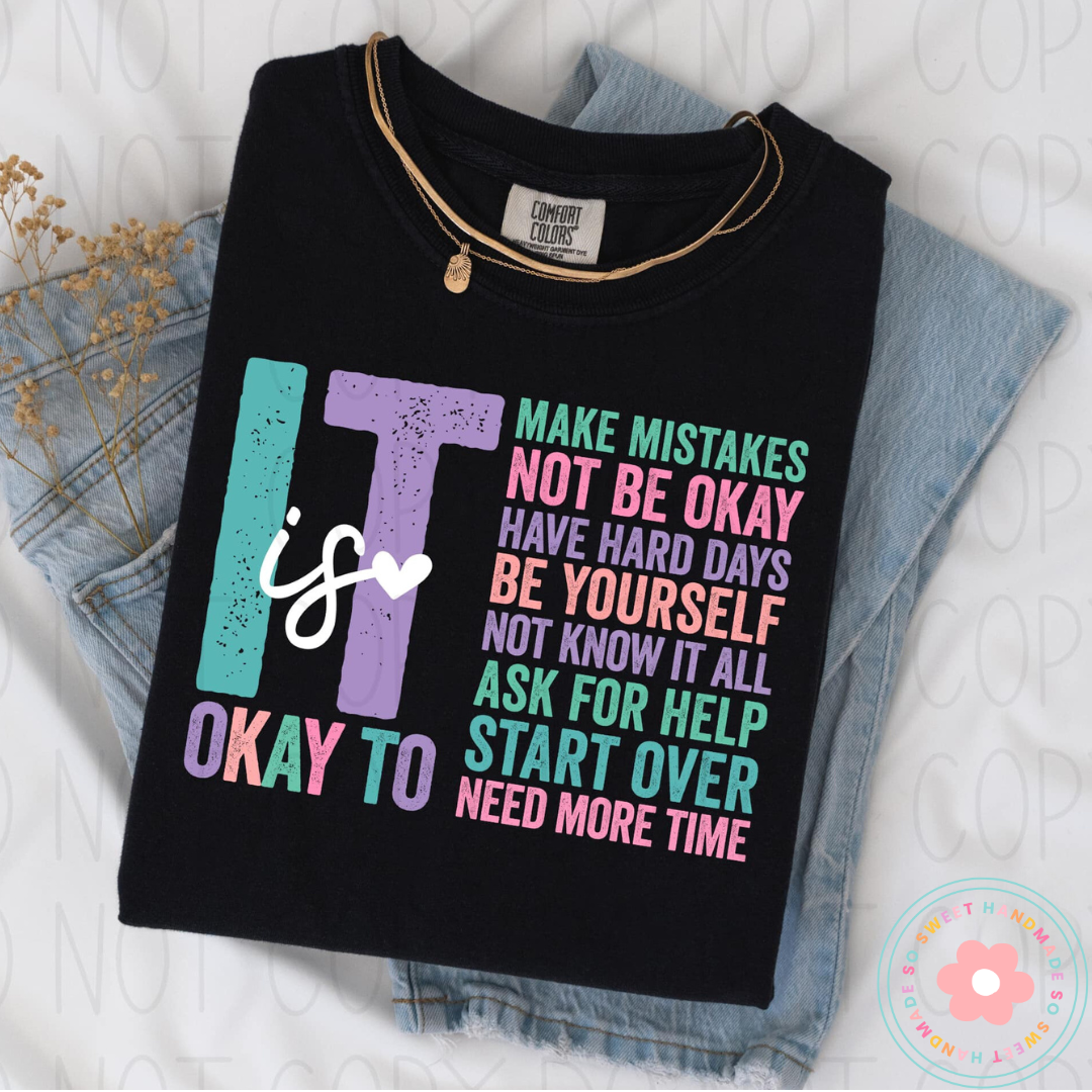 IT is OKAY!